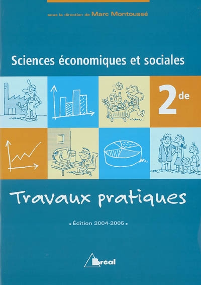 Sciences économiques et sociales 2e : travaux pratiques