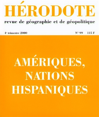 hérodote, n° 99. amériques, nations hispaniques