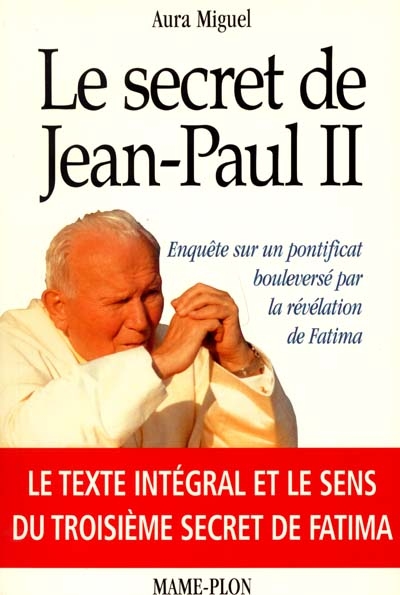Le secret de Jean-Paul II :...