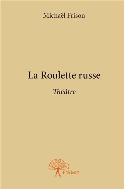 La roulette russe : Théâtre