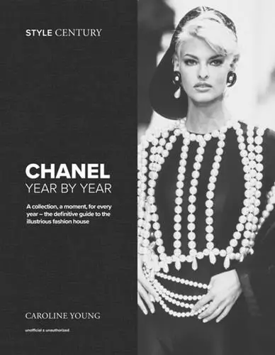 Style Century : Chanel Year by Year