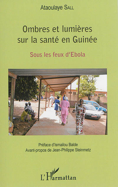 Ombres et lumières sur la santé en Guinée : sous les feux d'Ebola