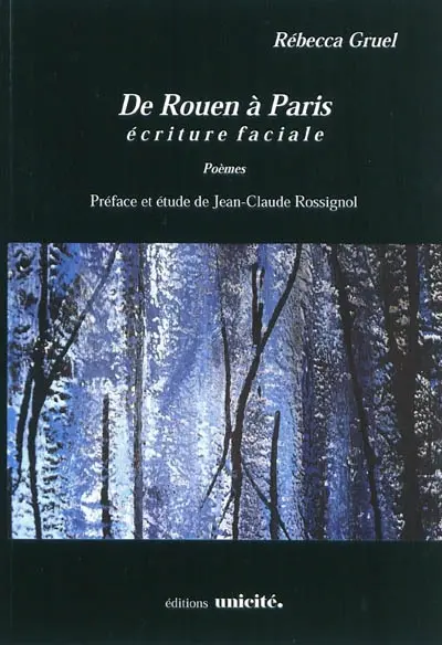 De Rouen à Paris : écritures faciales