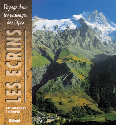 Voyage dans les paysages des Alpes : Les Ecrins