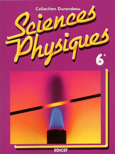 Sciences physiques Durandeau 6e