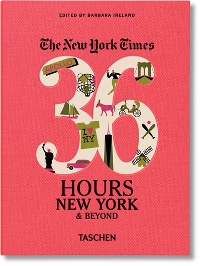 The New York Times, 36 hours : New York & beyond