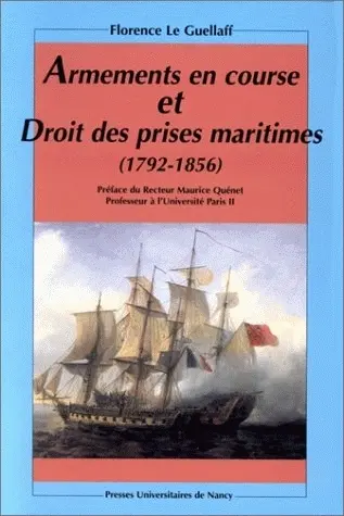 Armements en course et droit des prises maritimes (1792-1856)