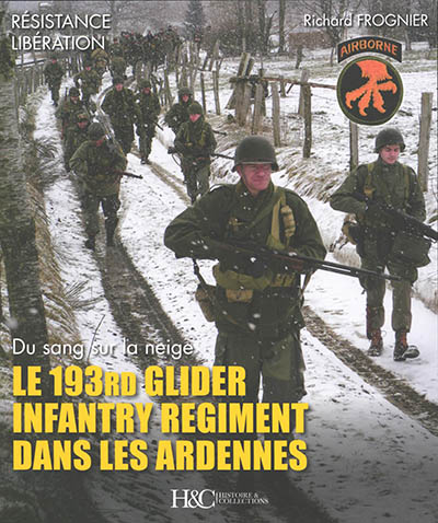 Le 193rd Glider Infantry Regiment dans les Ardennes : du sang sur la neige