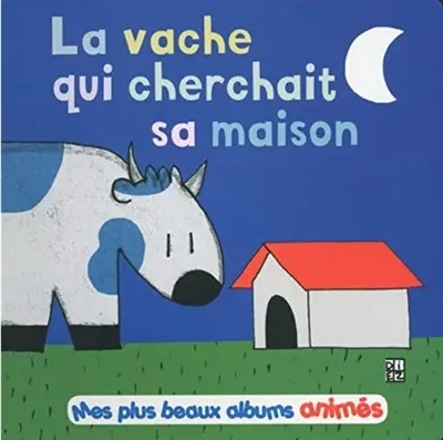 La vache qui cherchait sa maison