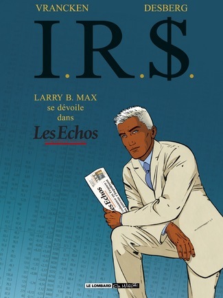 IR$ : Larry B. Max se dévoile dans Les échos
