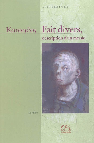 Ontologie. Vol. 4. Fait divers, description d'un messie : mythe