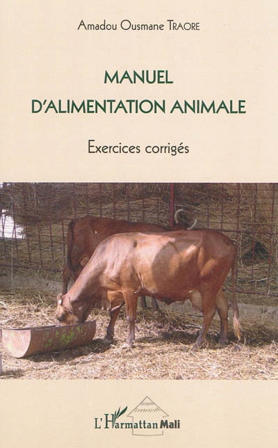 Manuel d'alimentation animale : exercices corrigés : écoles agro-pastorales, cycle BT