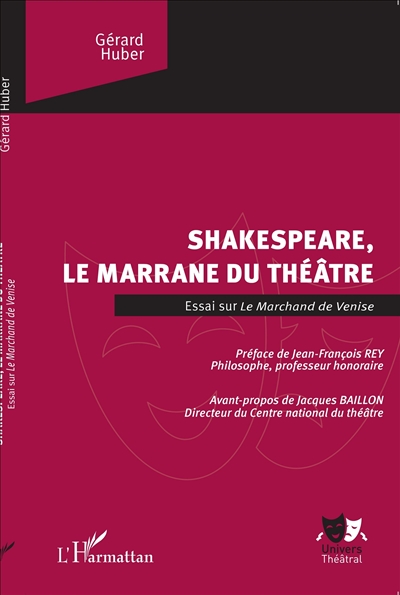 Shakespeare, le marrane du théâtre : essai sur Le marchand de Venise