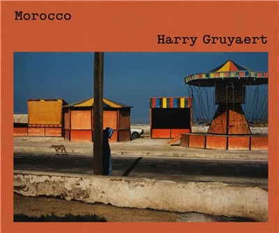 Harry Gruyaert : Morocco