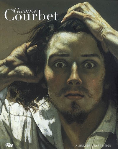 Gustave Courbet : album de l'exposition