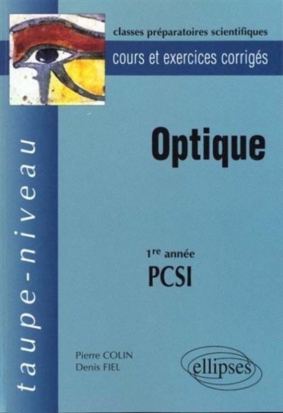 Optique 1re année PCSI : cours et exercices corrigés