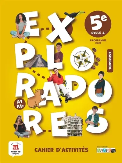 Exploradores, espagnol 5e, cycle 4 : cahier d'activités : programme 2025