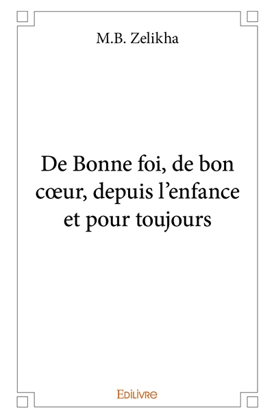 De bonne foi, bon cœur,...