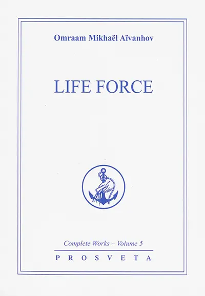 Complete works. Vol. 5. Life force