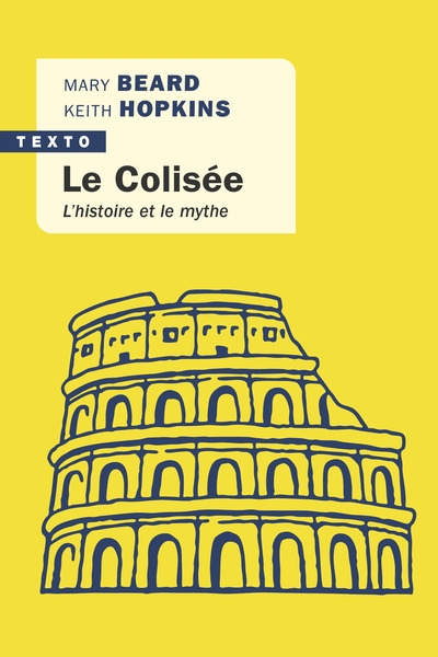 Le Colisée : l'histoire et le mythe