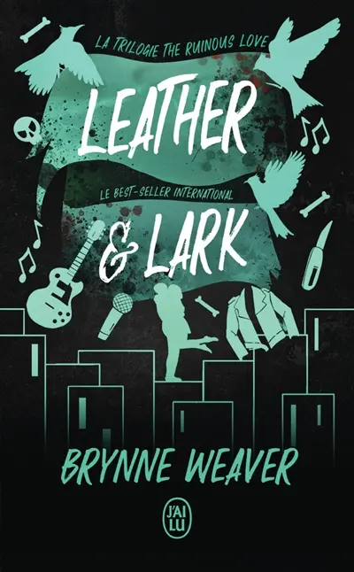 The ruinous love trilogy. Vol. 2. Leather & Lark