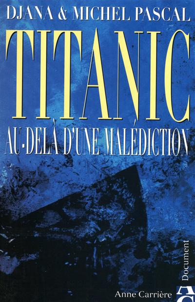 Titanic : au-delà d'une malédiction