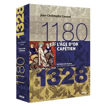 L'âge d'or capétien : 1180-1328