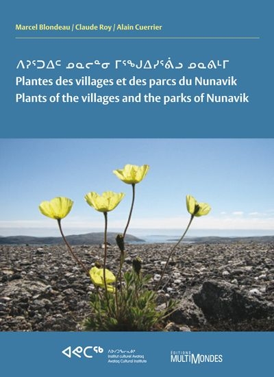 Plantes des villages et des parcs du Nunavik / Plants of the villages and the parks of Nunavik. Plants of the villages and the parks of Nunavik