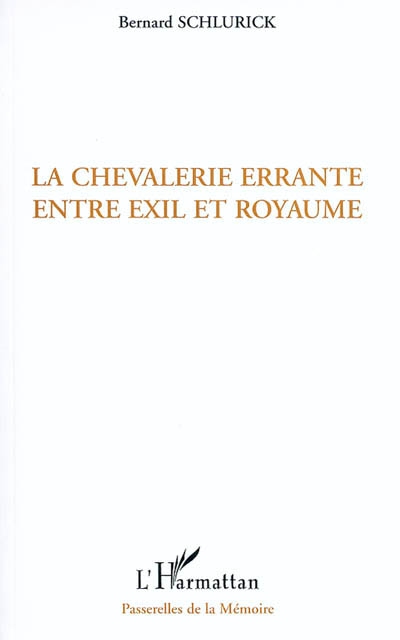 La chevalerie errante entre exil et royaume