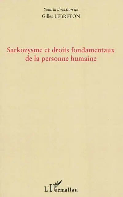 Sarkozysme et droits fondamentaux de la personne humaine