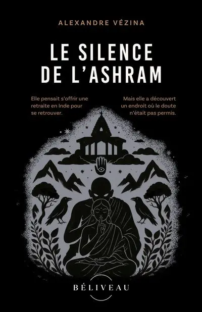 Le silence de l'Ashram : Le silence est censé apporter la paix. Mais que se passe-t-il lorsqu'il devient une arme ?