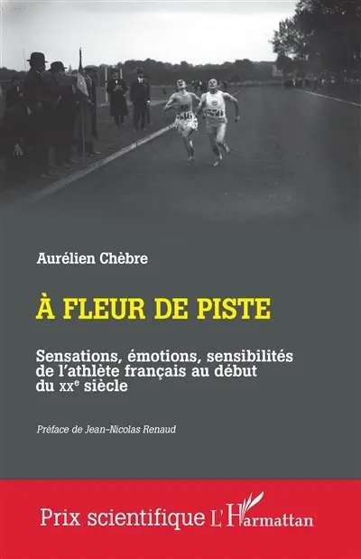 A fleur de piste : sensations, émotions, sensibilités de l'athlète français au début du XXe siècle