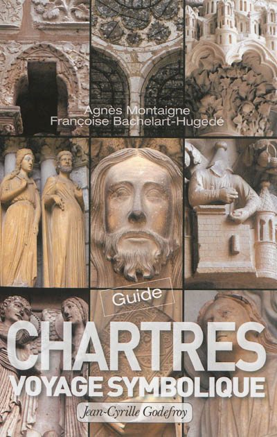 Chartres : guide pour un voyage symbolique