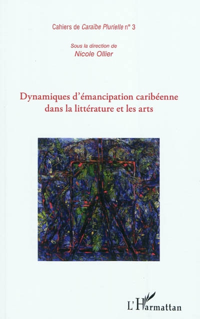 Dynamiques d'émancipation caribéenne dans la littérature et les arts