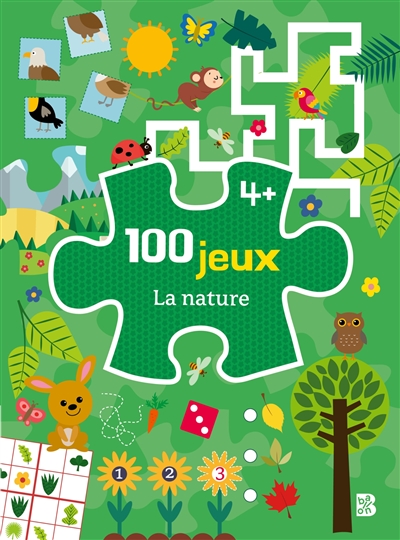 La nature : 100 jeux