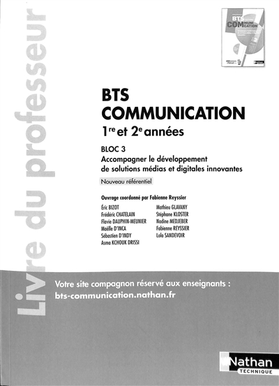 BTS communication 1re et 2e années, bloc 3 : accompagner le développement de solutions médias et digitales innovantes : livre du professeur, nouveau référentiel