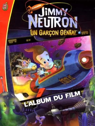 Jimmy Neutron, un garçon génial : l'album du film