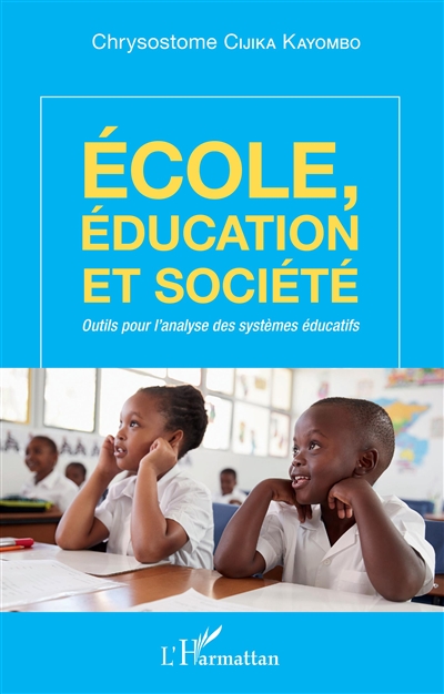 Ecole, éducation et société : outils pour l'analyse des systèmes éducatifs