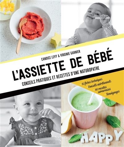 L'assiette de bébé : conseils pratiques et recettes d'une naturopathe