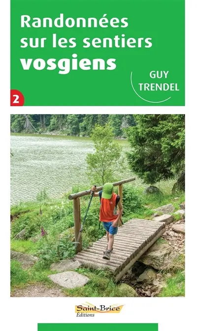 Randonnées sur les sentiers vosgiens. Vol. 2