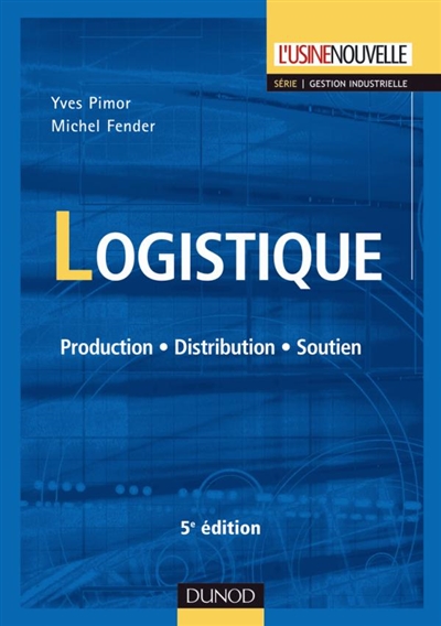 Logistique : production-distribution-soutien