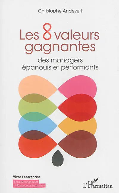 Les 8 valeurs gagnantes des managers épanouis et performants