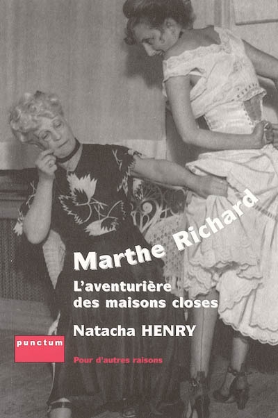 Marthe Richard : l'aventurière des maisons closes