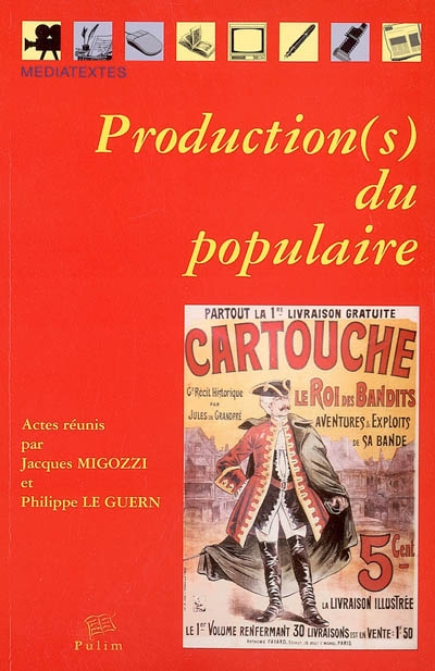 Production(s) du populaire : colloque international de Limoges (14-16 mai 2002)