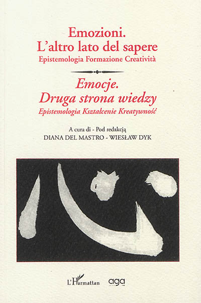 Emozioni : l'altro lato del sapere : epistemologia formazione creatività. Vol. 2. Emocje : druga strona wiedzy : epistemologia ksztalcenie kreatywnosc. Vol. 2