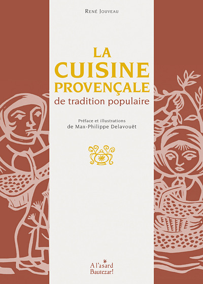 La cuisine provençale de tradition populaire