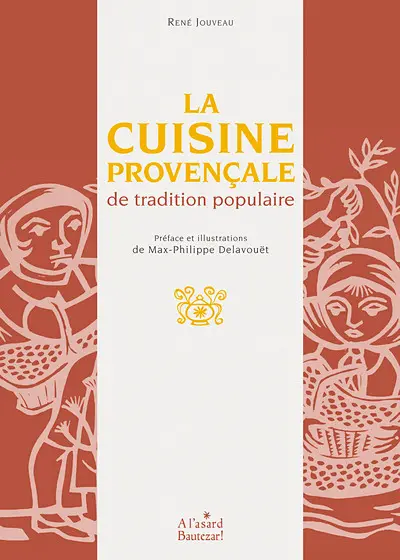 La cuisine provençale de tradition populaire