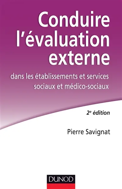 Conduire l'évaluation externe dans les établissements et services sociaux et médico-sociaux
