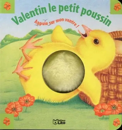 Pouêt ! pouêt ! bébés animaux. Vol. 1. Valentin le petit poussin