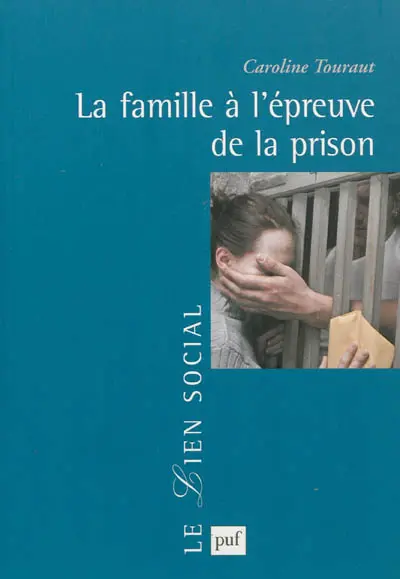 La famille à l'épreuve de la prison